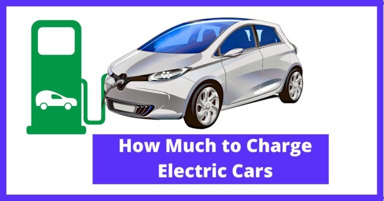 How Much to Charge Electric Cars
