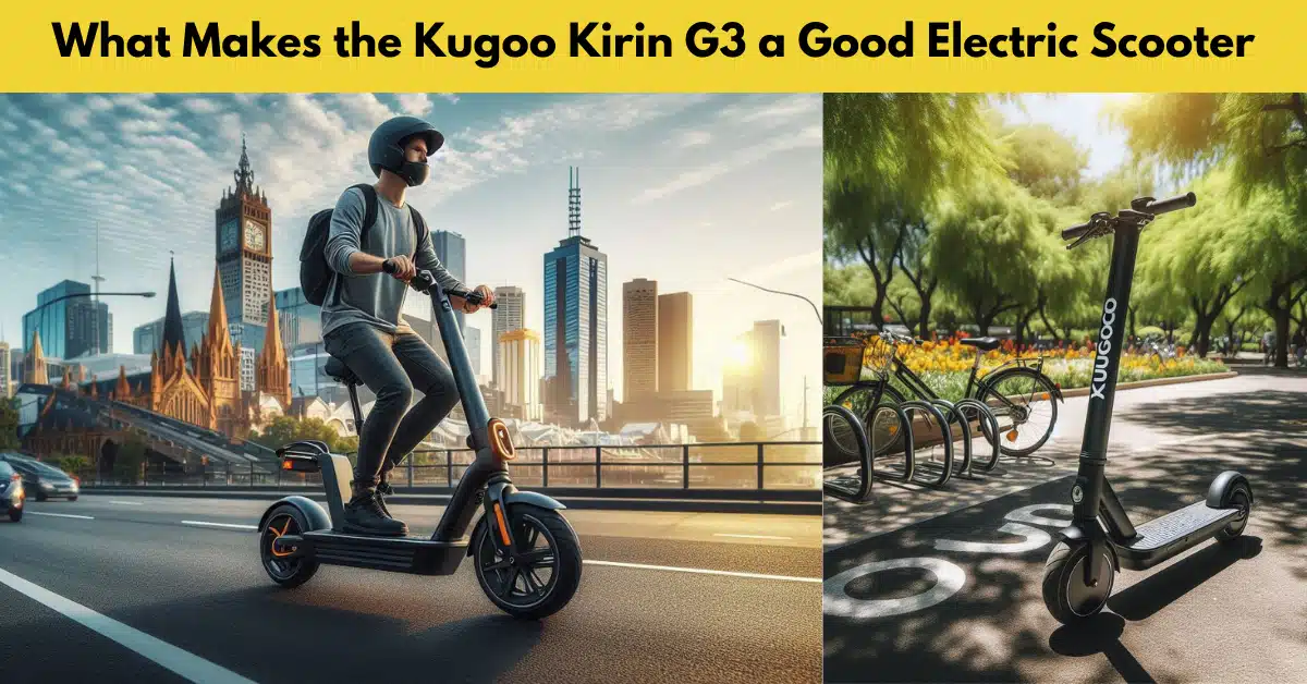 What Makes the Kugoo Kirin G3 a Good Electric Scooter